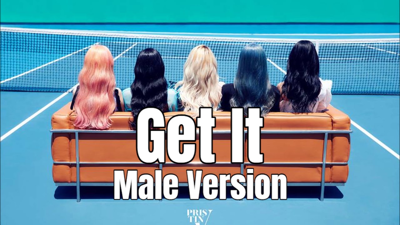 PRISTIN V - Get It [Male Version]