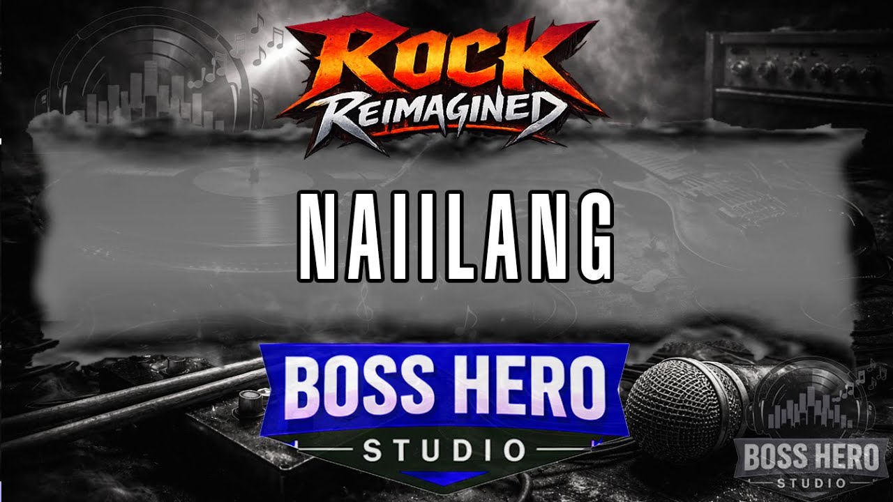 BOSS HERO | Naiilang (ROCK REIMAGINED)