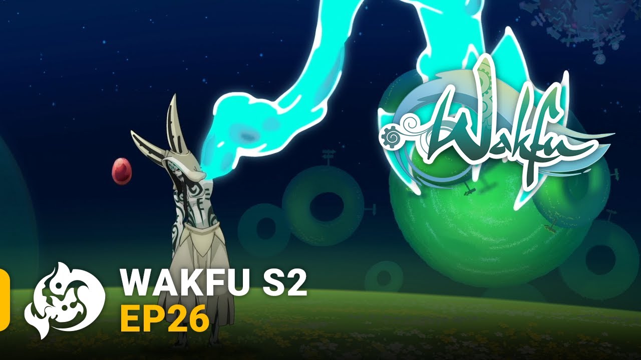 WAKFU S02E26 - The Eliatropes