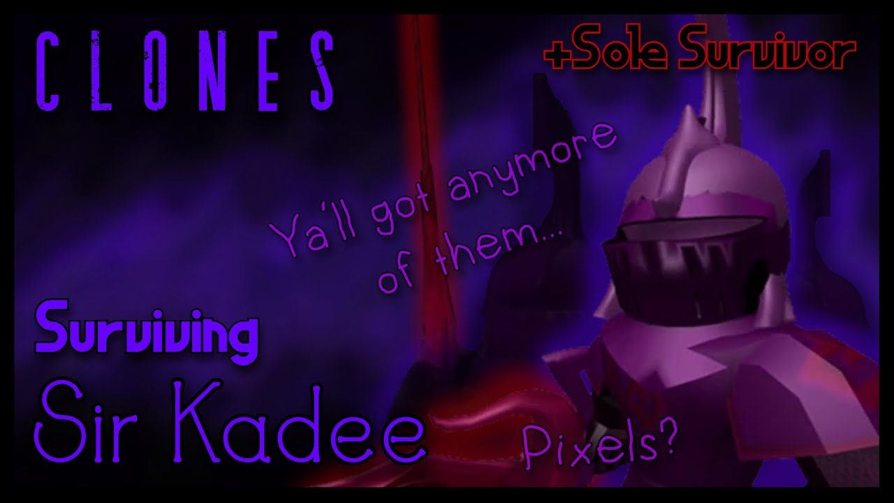 (Clones) Surviving Sir Kadee | Midnight Horrors
