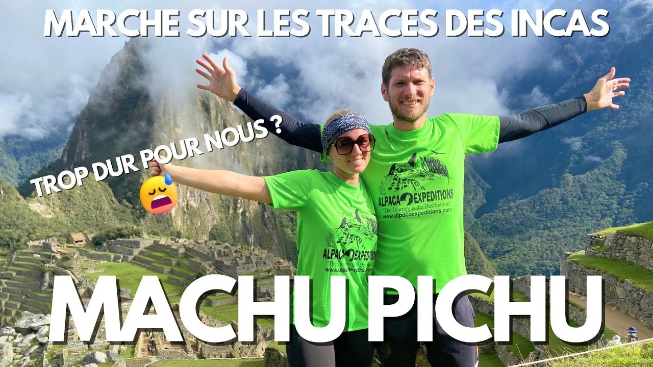 P&eacute;rou : La randonn&eacute;e du Chemin des Incas vers le Machu Picchu - TOUR DU MONDE
