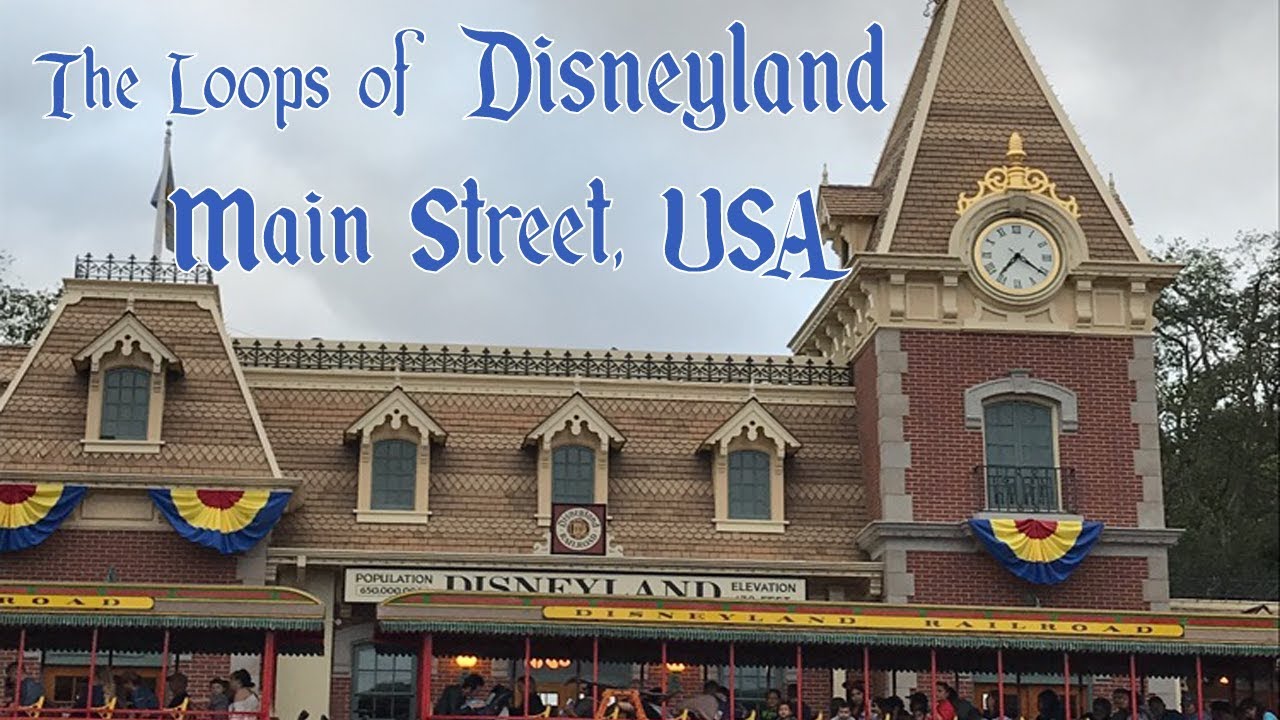 The Loops of Disneyland - Episode 1 - Main Street, USA