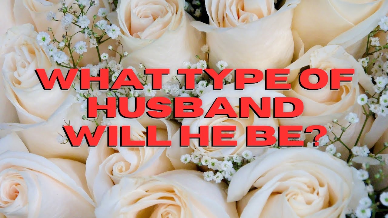 18+❤️‍🔥 What Type of HUSBAND Will He Be? (How He Will TREAT YOU) 🥰 💕Pick a Card - 100% ACCURATE‼️