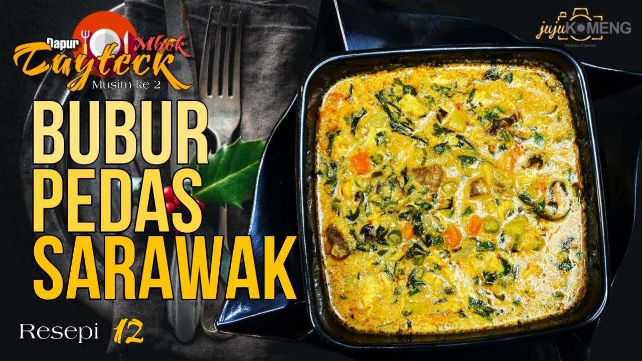 Cara Masak Bubur Pedas Sarawak | Resepi Mbok Tayteck Ep12 Musim ke-2