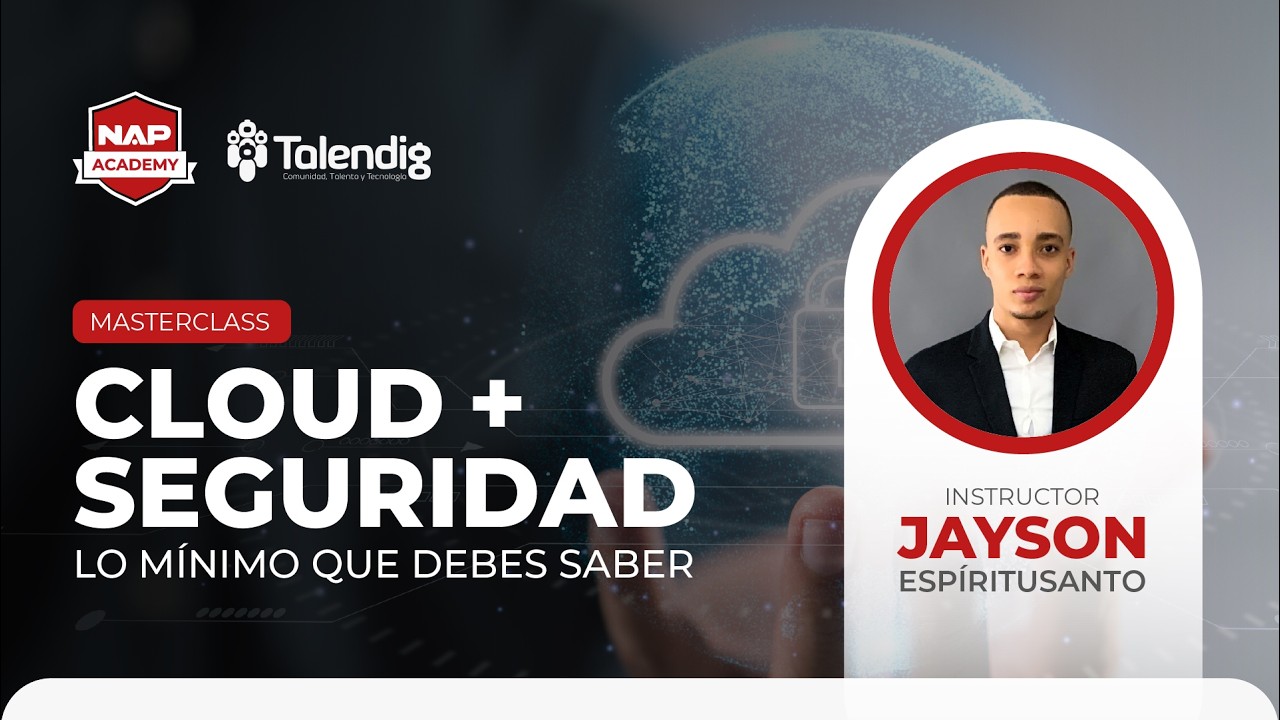 Masterclass - Cloud + seguridad lo mínimo que debes saber