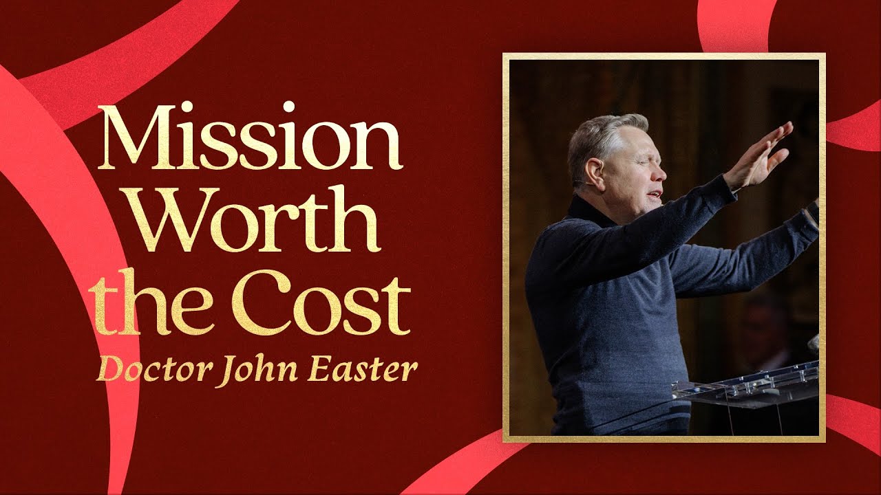 Mission Worth the Cost | Doctor John Easter | Sunday Service | The Brooklyn Tabernacle