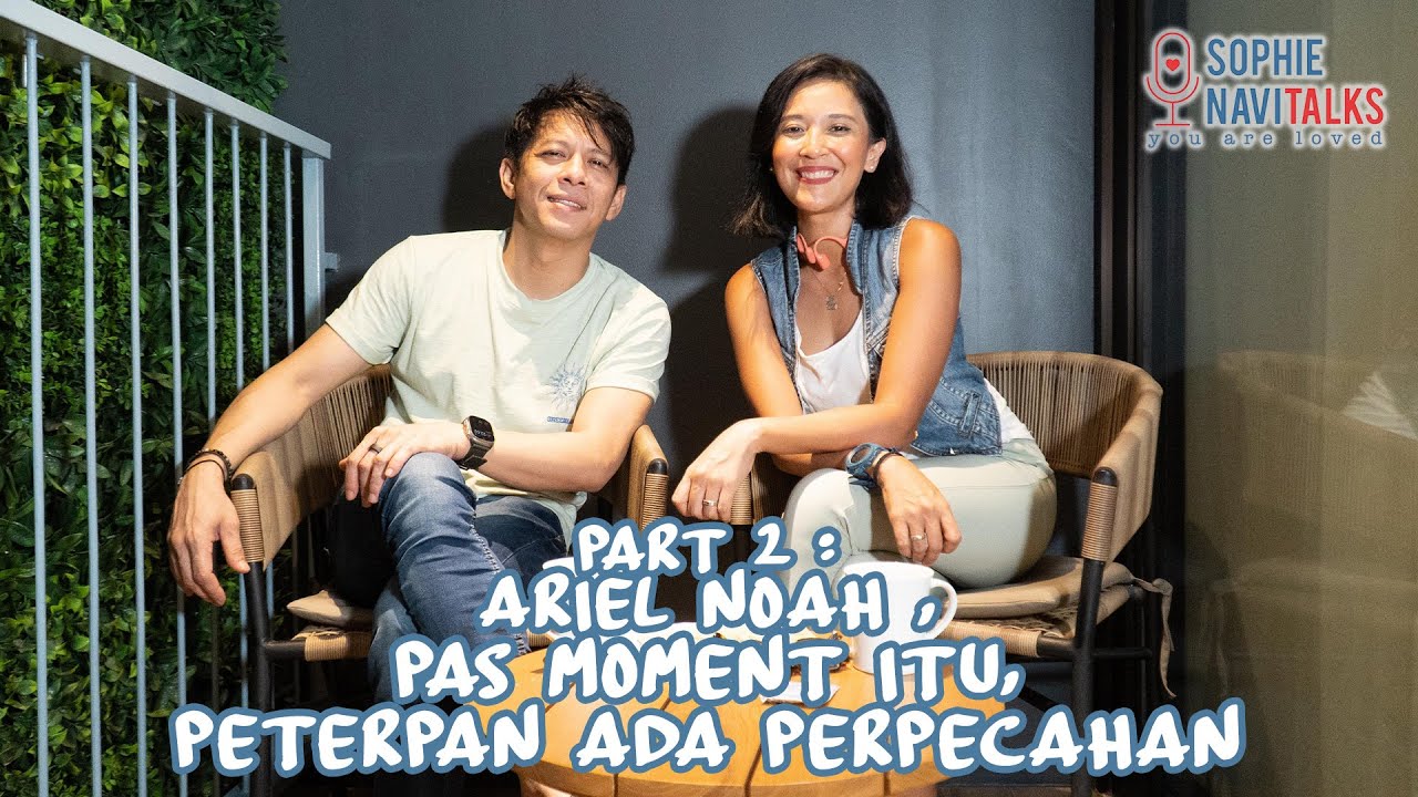 ARIEL NOAH  2  : PAS MOMENT ITU, PETERPAN ADA PERPECAHAN..- SOPHIE NAVITALKS
