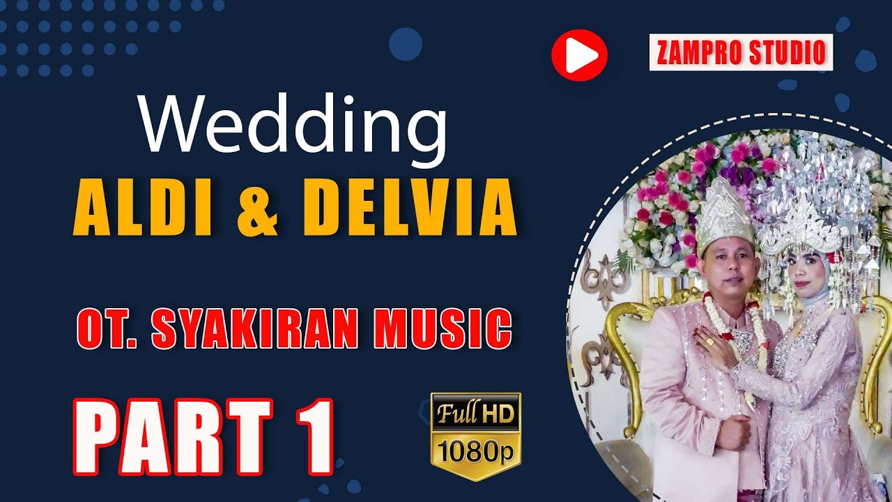 PART 1 // // OT SYAKIRAN MUSIC // WD ALDI & DELVIA DANAU RATA // ZAMPRO STUDIO