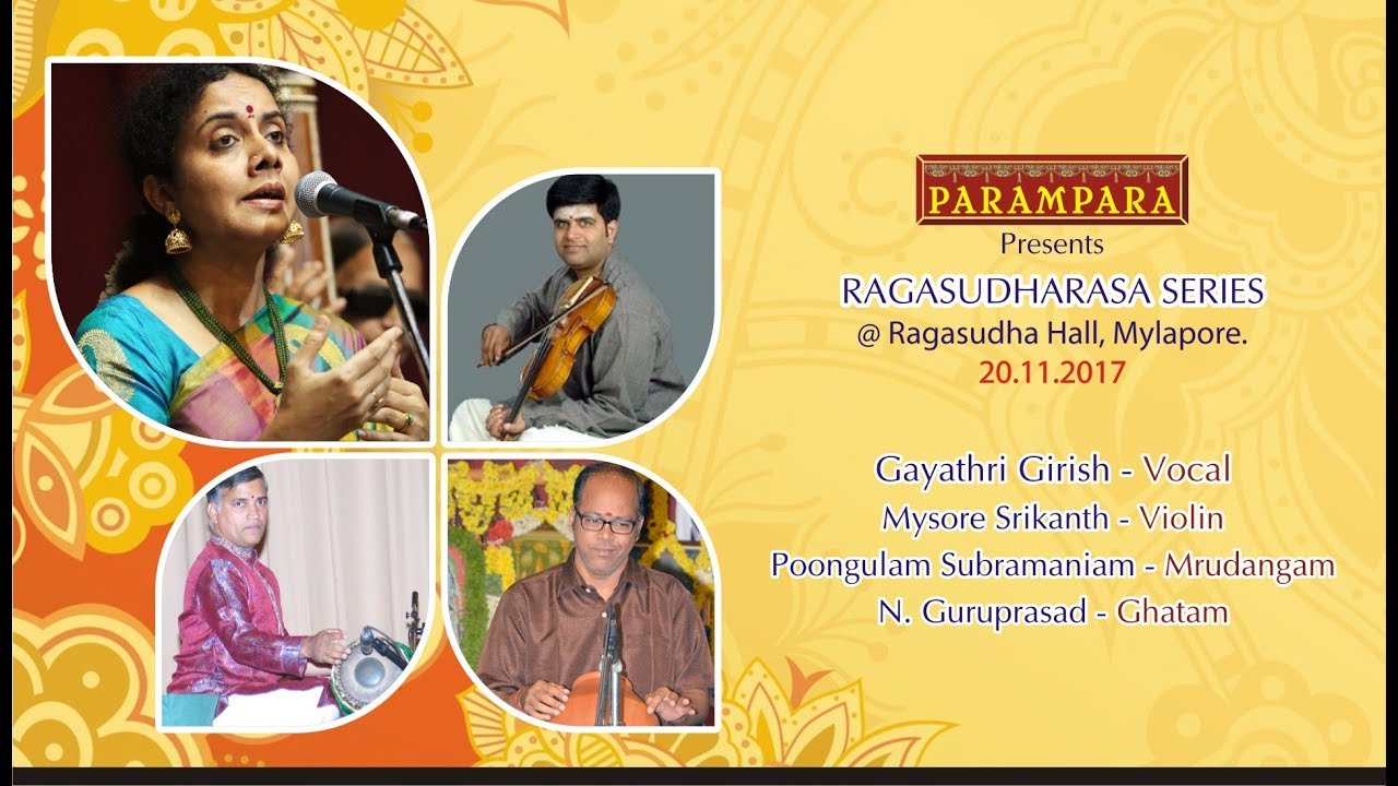Gayathri Girish_Vocal Concert for Parampara Ragasudharasa Series_20.11.2017