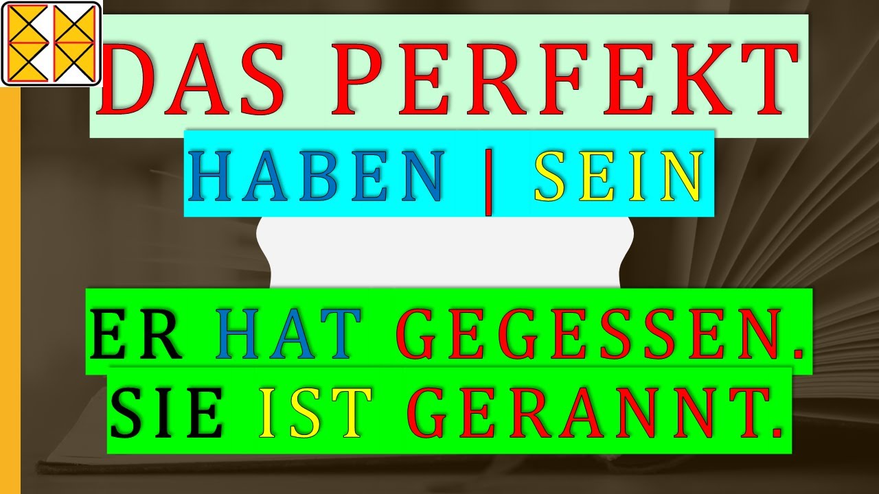 Perfekt mit haben oder sein | Regeln und Beispiele | Deutsche Grammatik
