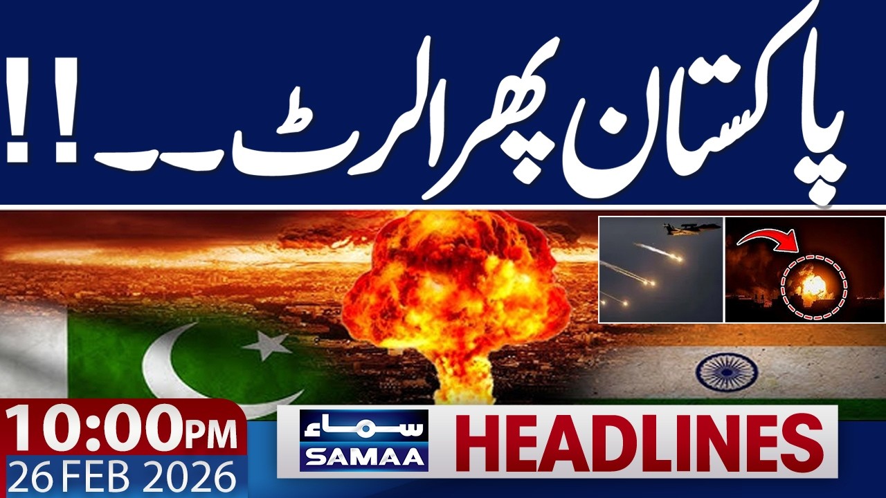 Iran US War | Pakistan India Conflict | FO Warns | 10 PM News Headlines | 26 Feb 2026 | Samaa TV