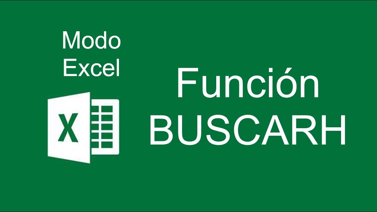 Función BUSCARH - Modo Excel 2016