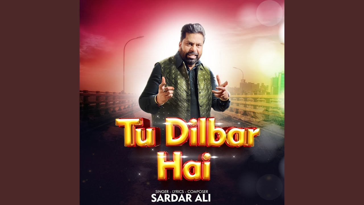 Tu Dilbar Hai
