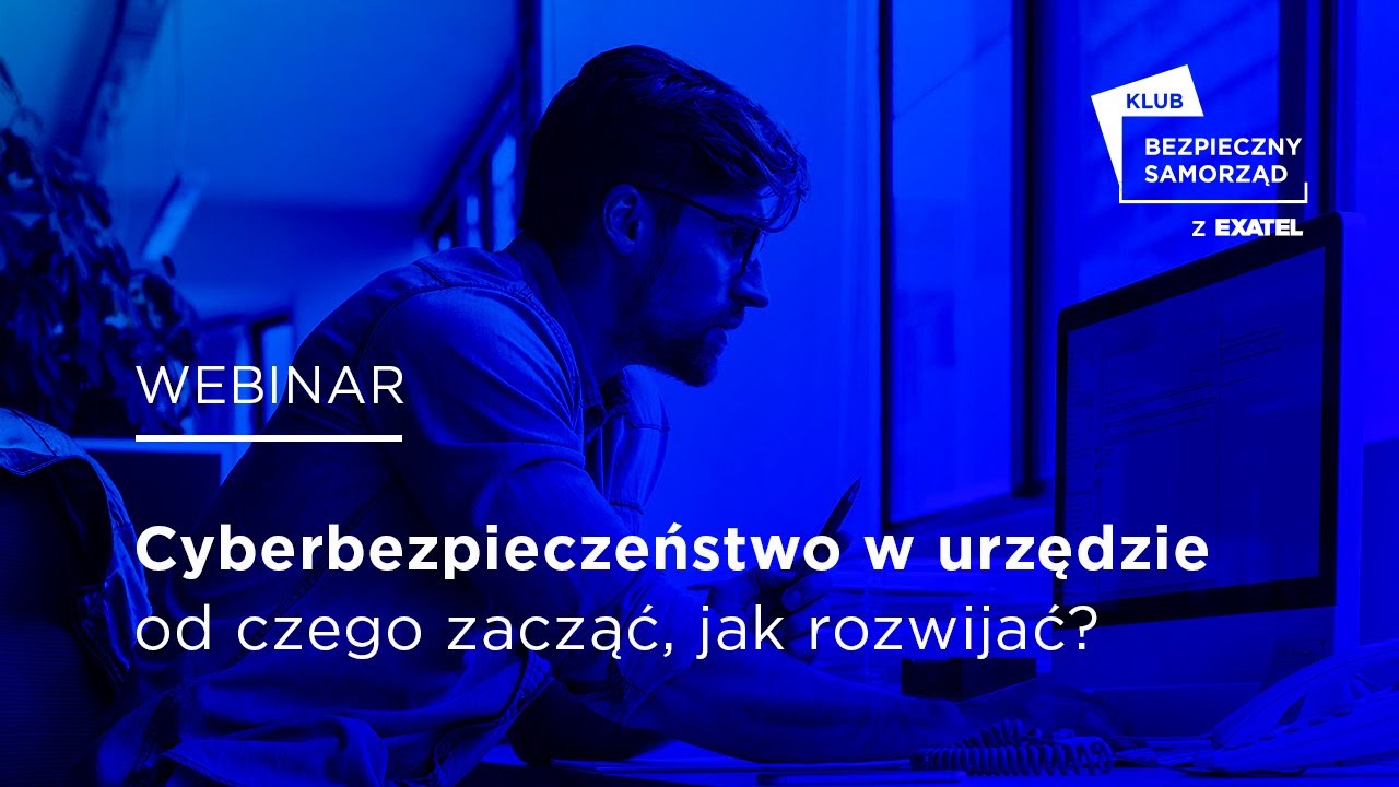 Cyberbezpieczeństwo w urzędzie – od czego zacząć, jak rozwijać?