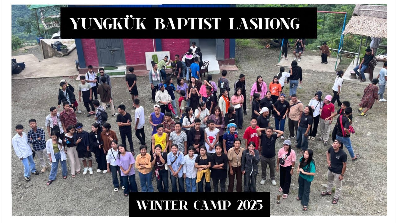 WINTER CAMP || YUNGKÜK BAPTIST LASHONG || TUENSANG TOWN || 30th Sept to 2nd OCT 2025. 