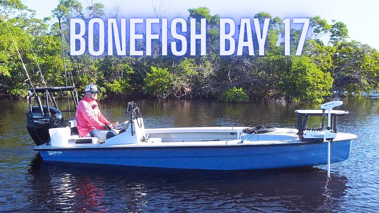 Прохождение скифа Bonefish Bay 17 2026 года | Обзор кастомной сборки Tarpon Boatworks