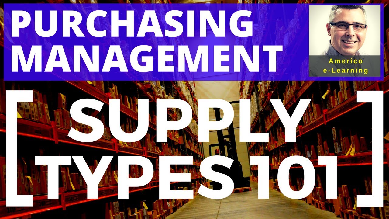 Lesson 4 - Purchasing management - Supply types, type of materials and services companies buy