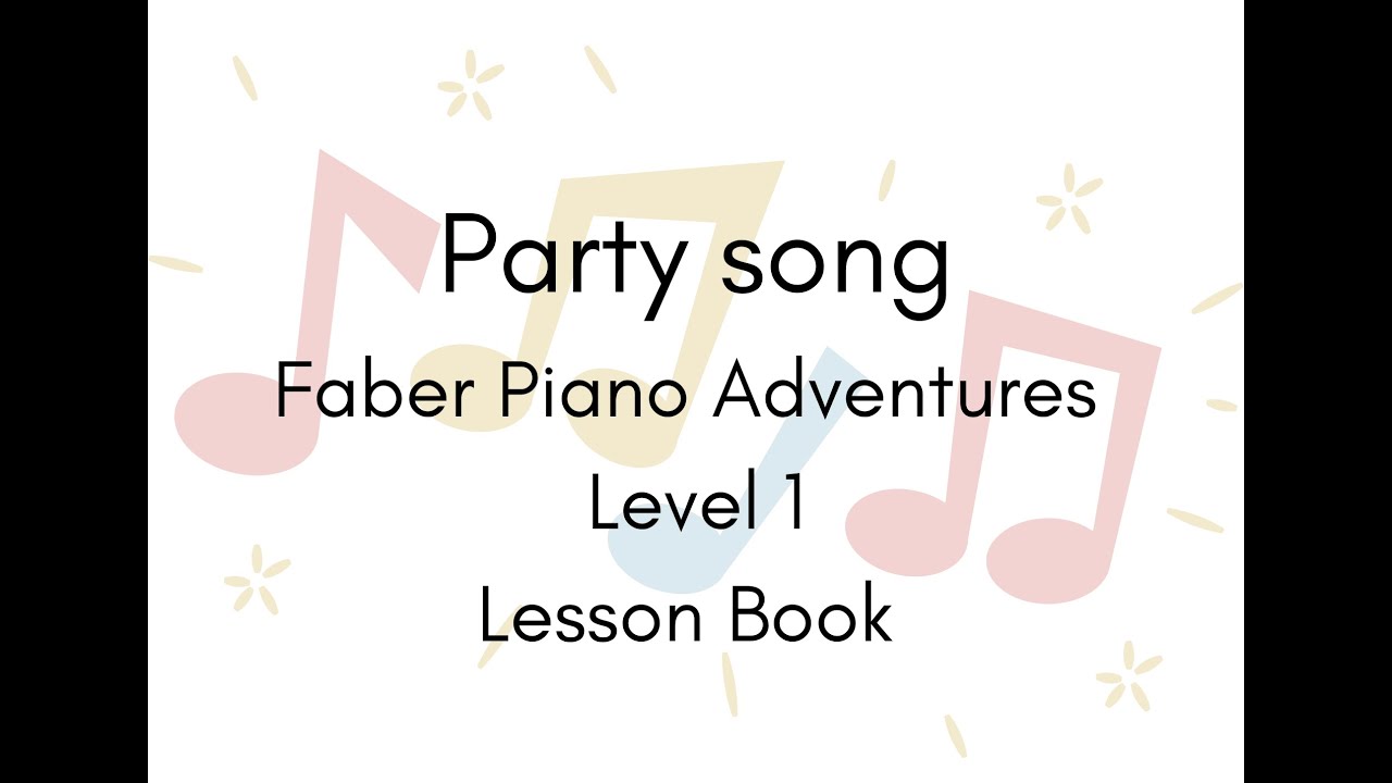 Party Song - Faber Piano Adventures Level 1