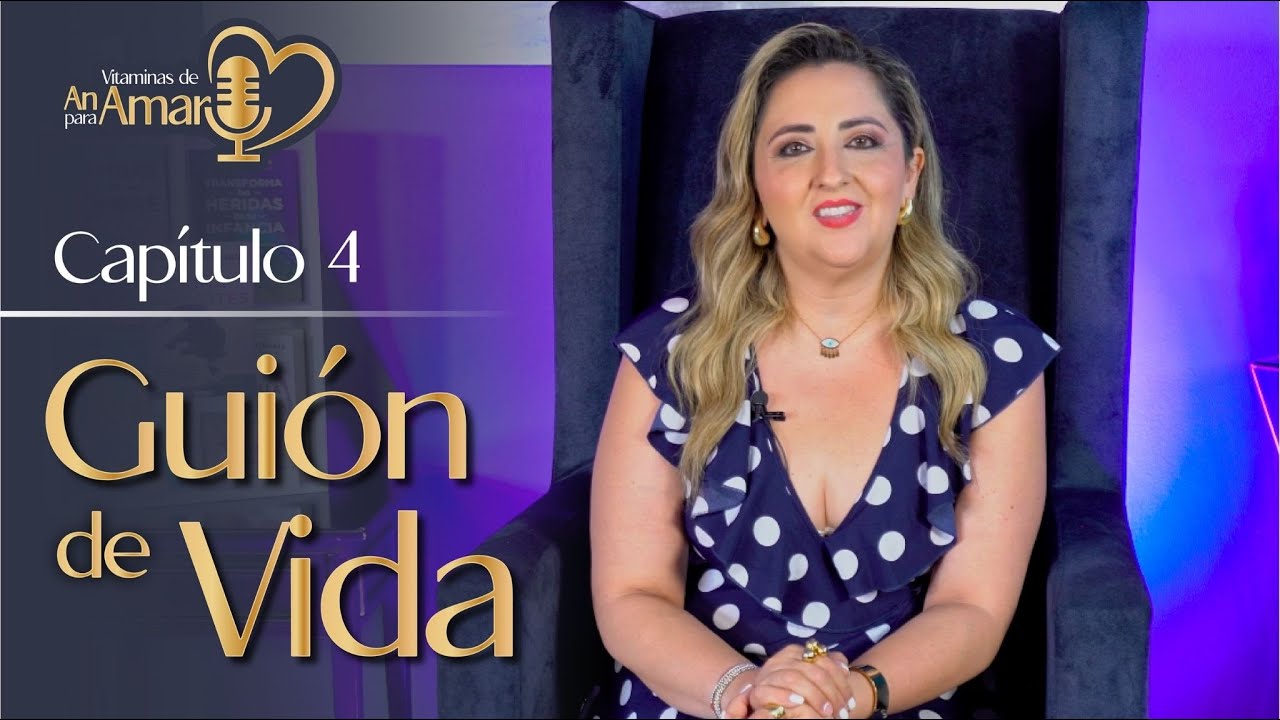 Capítulo 4: Guión de vida