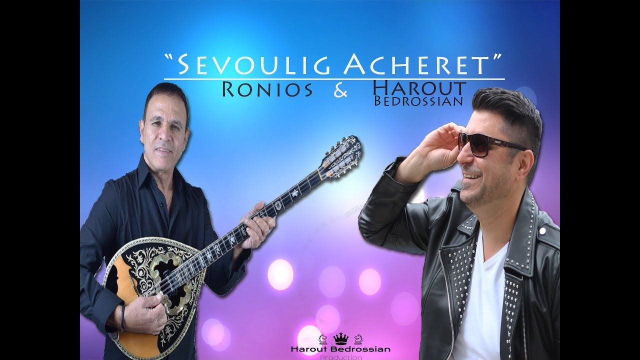 Harout Bedrossian Ft. Ronios - Sevoulig Acheret // Music Video