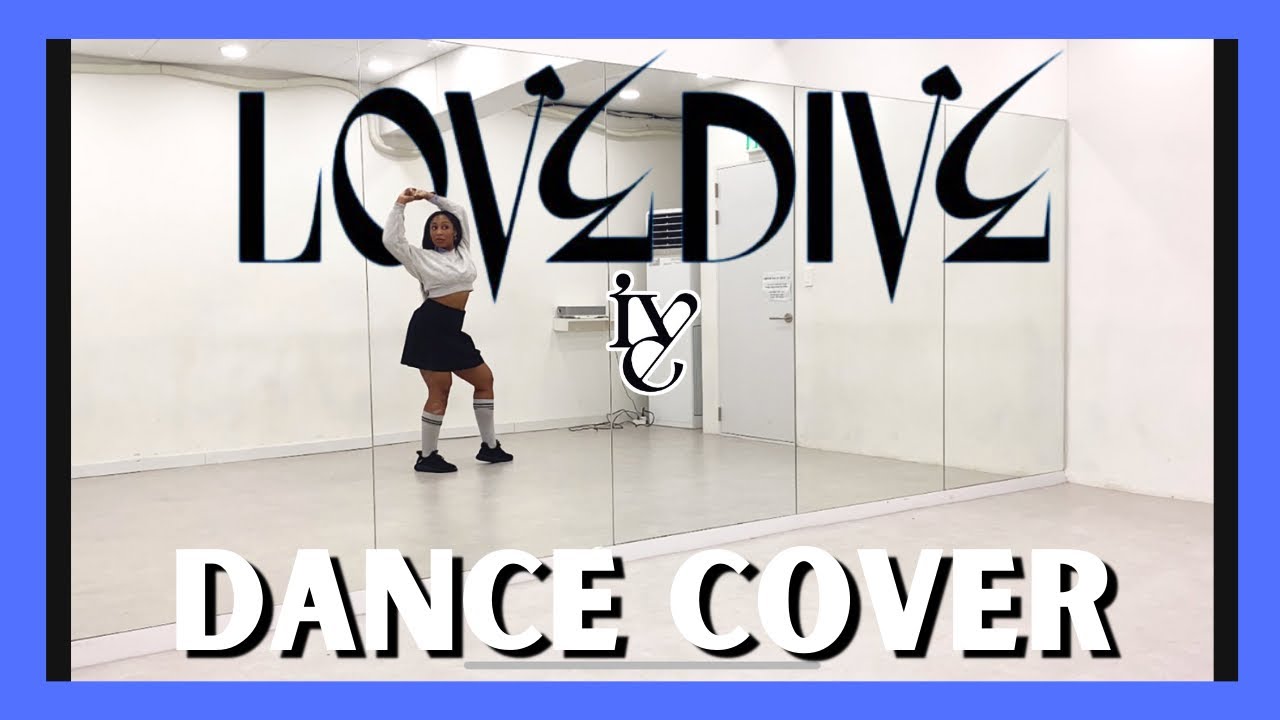 IVE 아이브 'LOVE DIVE' - DANCE COVER