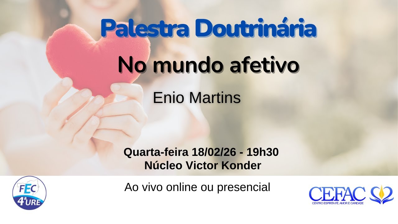Palestra Doutrinária CEFAC: No mundo afetivo