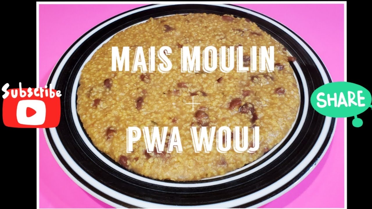 AN FÈ YON MAIS MOULIN AK PWA WOUJ || MAIS/MAYI MOULIN || CORNMEAL WITH KIDNEY BEAN || A TASTE OF K