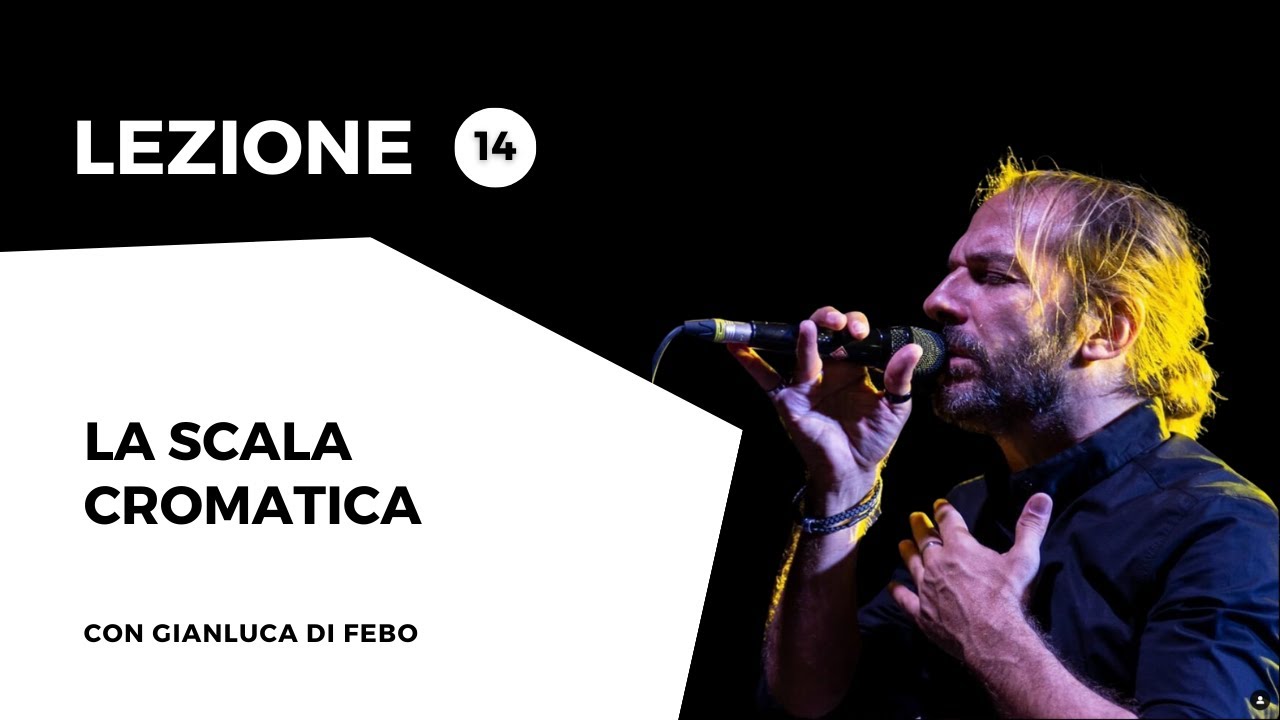 Lezione di canto n.14 - La scala cromatica - Gianluca di Febo (Scuola e Lezioni di Canto)