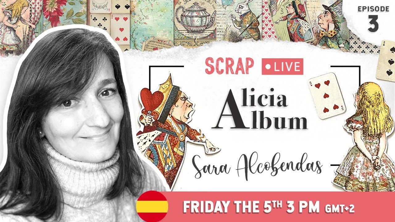Stamperia SCRAP, EP 3 - Alicia Album with SARA ALCOBENDAS