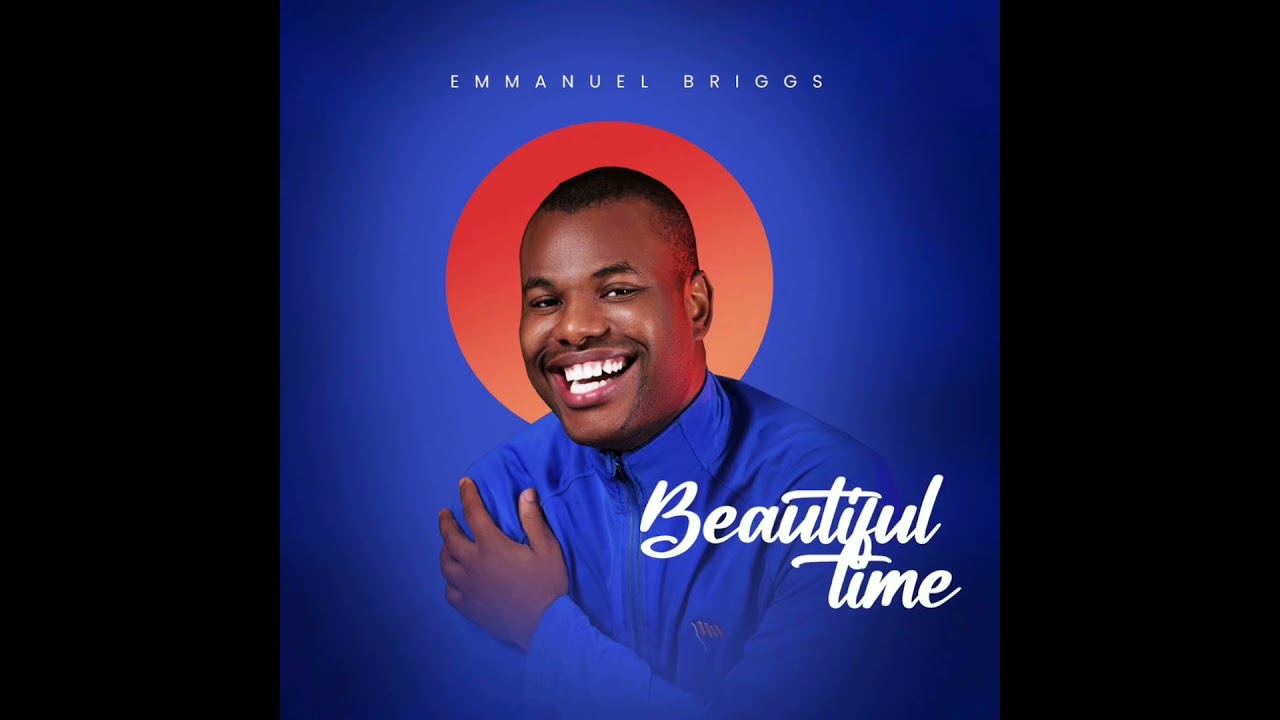 Beautiful Time (My Love Album) - Emmanuel Briggs