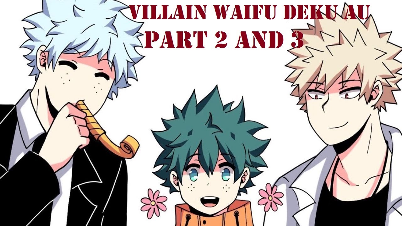 Villain Waifu Deku AU Part 2 and 3【 BNHA - My Hero Academia Comic Dub Compilation 】