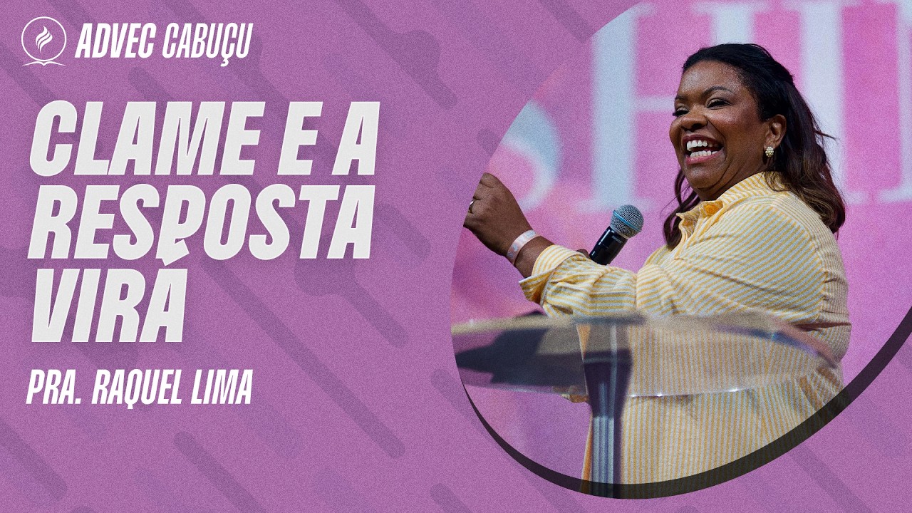 PRA RAQUEL LIMA | CLAME E A RESPOSTA VIRA