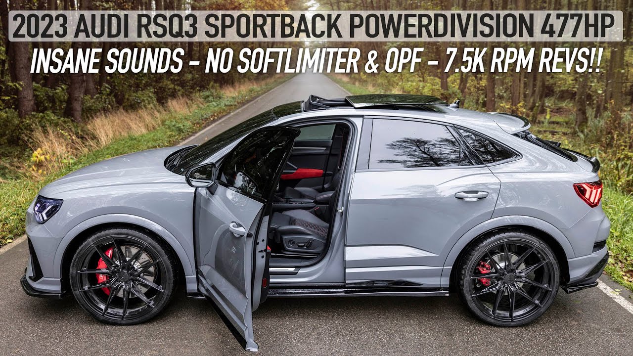BEST SOUNDING NEW RSQ3/RS3! 2023 AUDI RSQ3 SPORTBACK POWERDIVISION 477HP - NO LIMITERS & OPF!