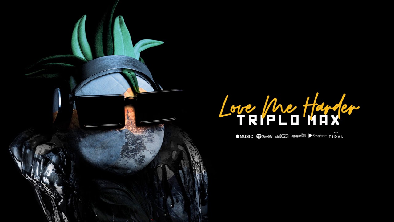 Triplo Max - Love Me Harder (Official Single)