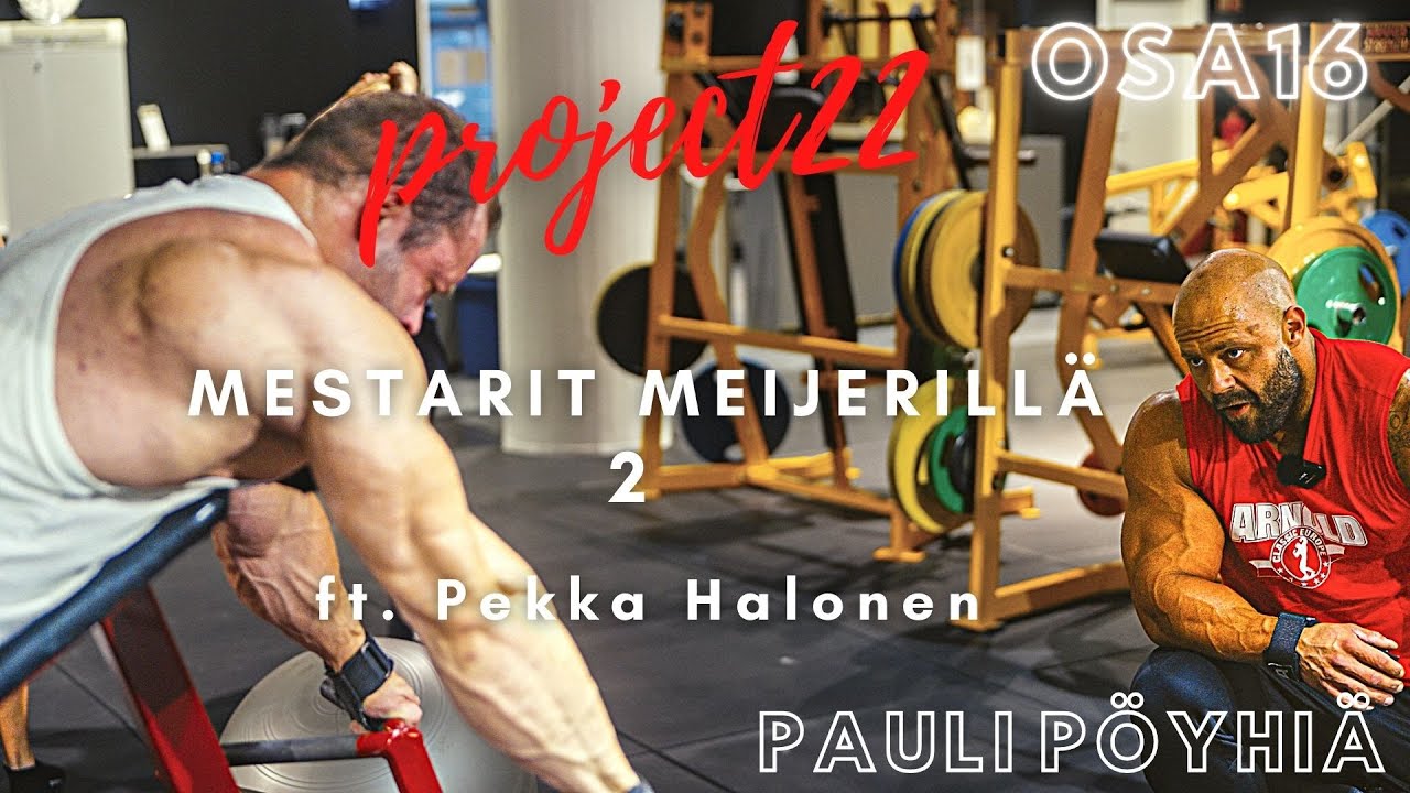 Pauli Pöyhiä | project22 | osa16 | Mestarit Meijerillä 2 | ft. Pekka Halonen