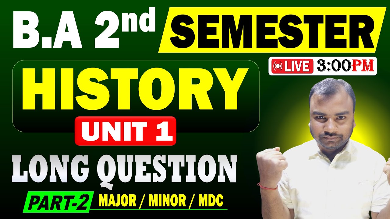 BA 2nd Semester History Unit 1 Long Question | History BA Semester 2 Important Question 2025