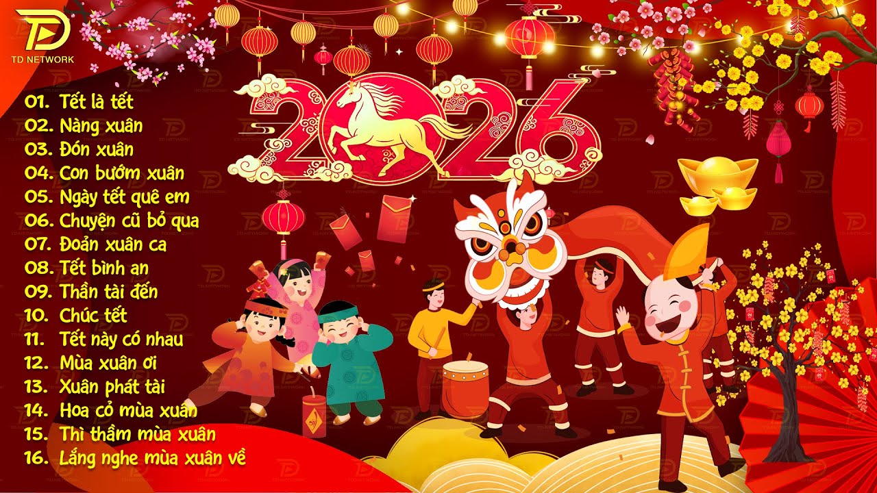Nhạc Tết 2026 Remix, Top 15 Bản Nhạc Xuân EDM Hay Nhất Nghe Là Thấy Tết - Chào Xuân Bính Ngọ 2026