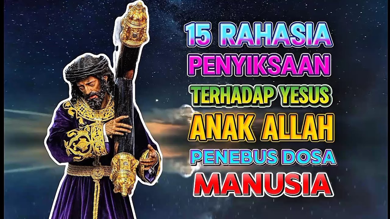 15 Rahasia penyiksaan terhadap Yesus anak Allah penebus dosa manusia | Fakta mengejutkan