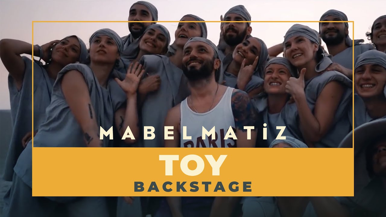 Mabel Matiz - Toy Backstage (Kamera Arkası)
