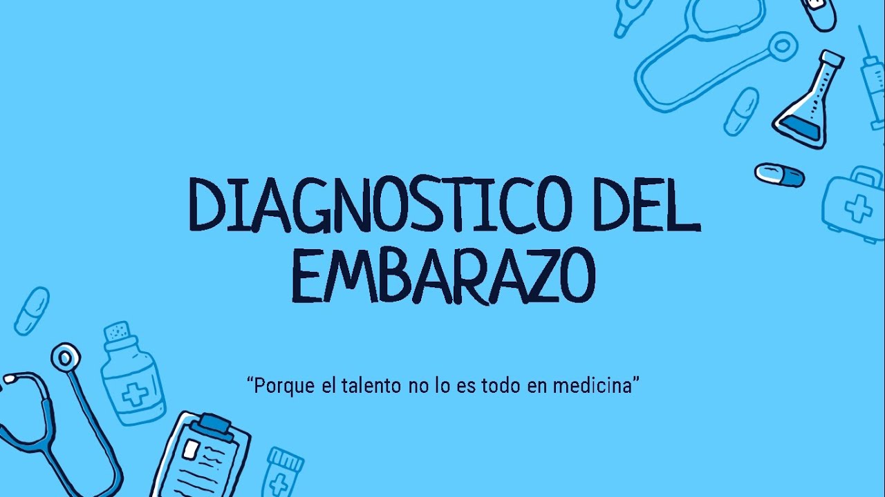 DIAGNÓSTICO DEL EMBARAZO: Signos y síntomas, β-hCG y ultrasonografía del primer trimestre.