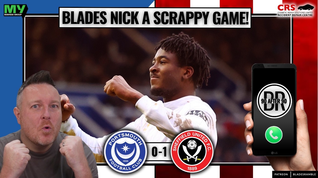 📱⚔️ BLADES NICK IT!! | 90 AFTER 90 | PORTSMOUTH 0-1 SHEFFIELD UNITED ⚔️📱