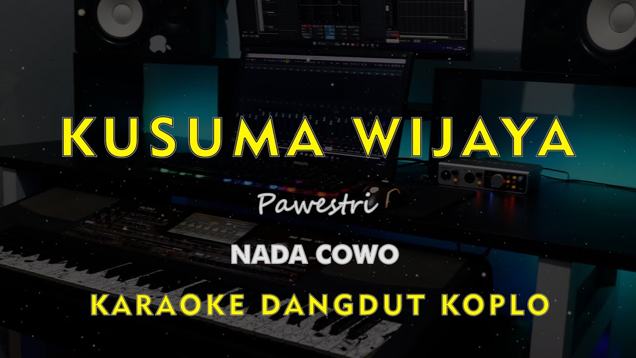 KUSUMA WIJAYA // PAWESTRI // KARAOKE DANGDUT KOPLO NADA COWO ( MALE )