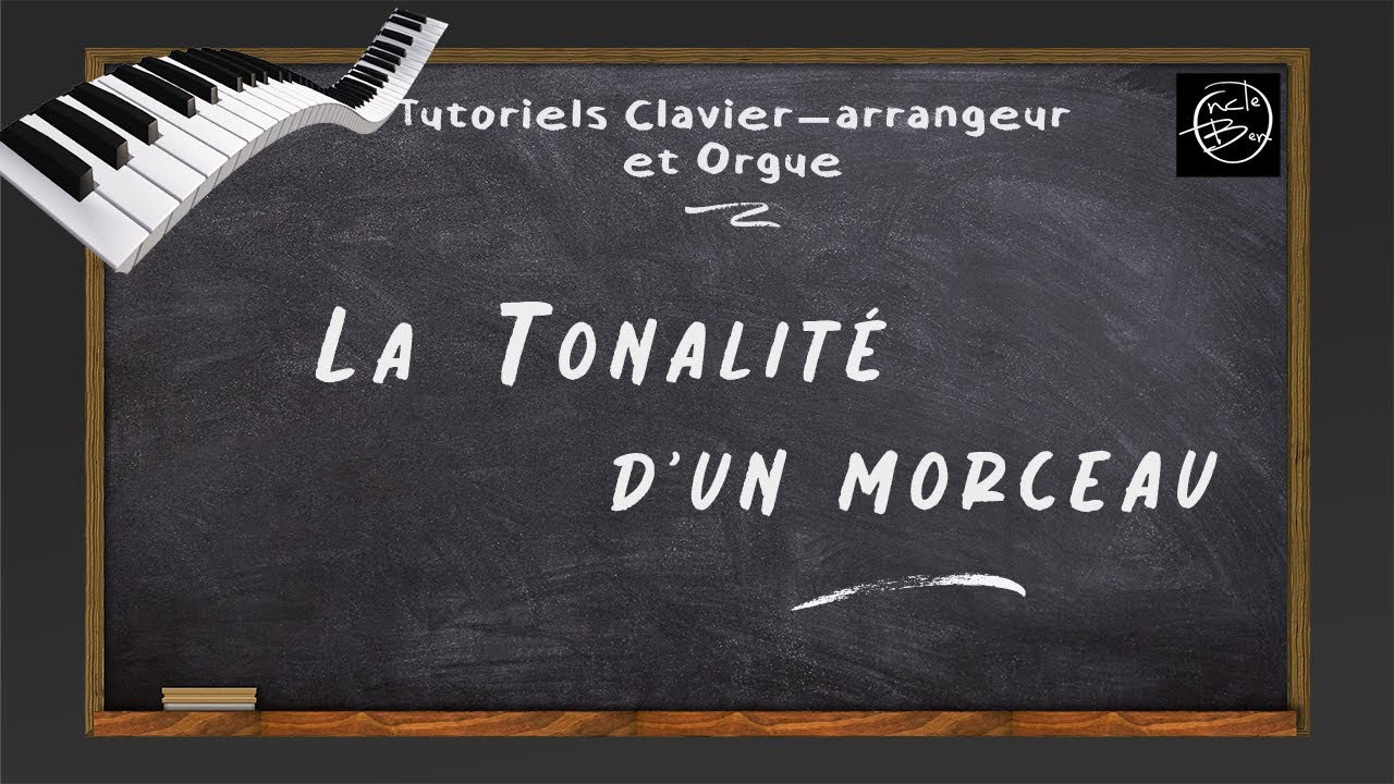 Clavier-Arrangeur - La tonalité d'une partition - Tuto 5
