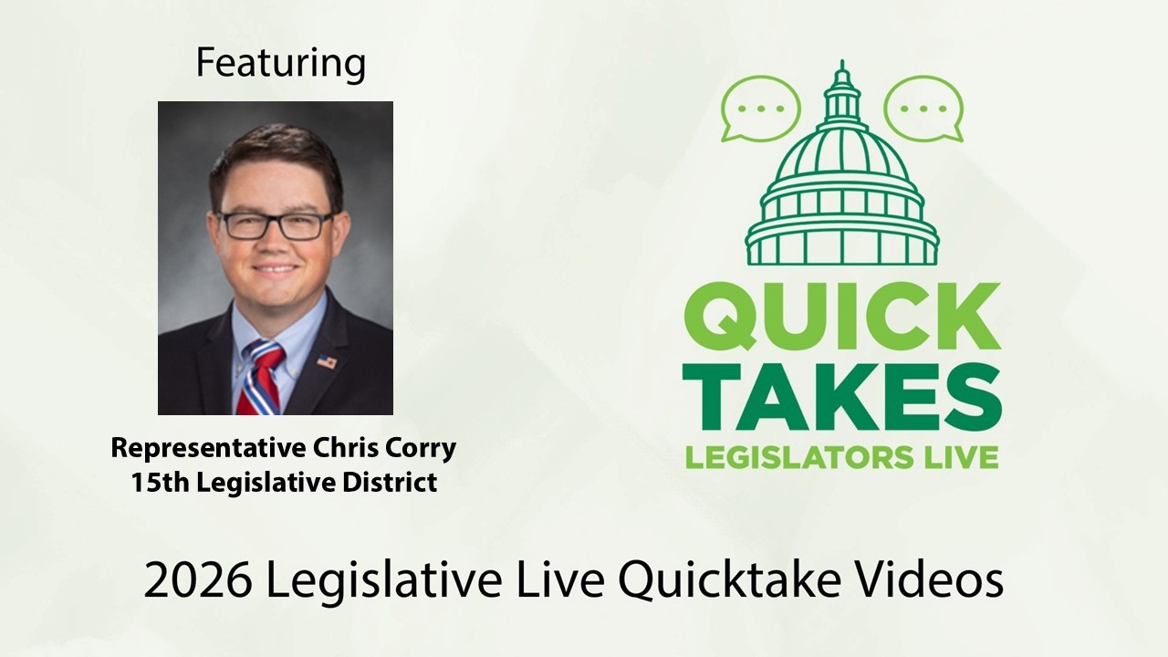 March 13, 2026 Legislative Live Quicktakes with Rep. Chris Corry