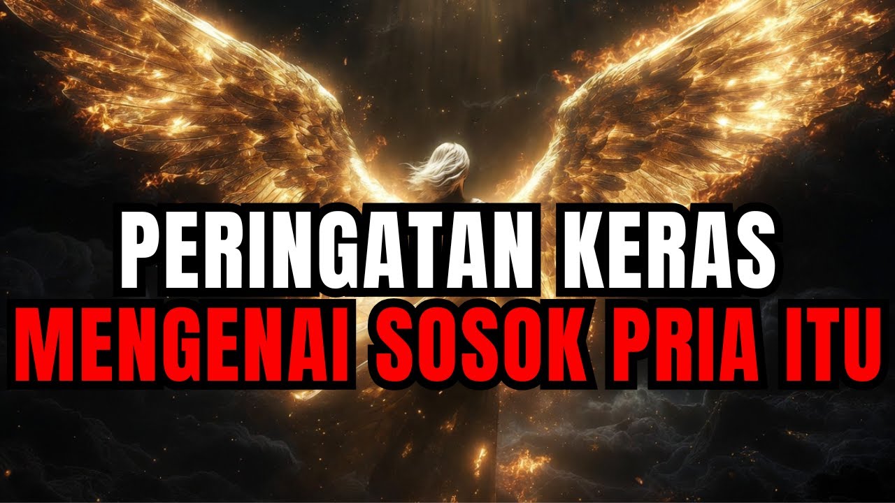 JIWA TERPILIH ✨ BERHATI-HATILAH‼️ TUHAN SEDANG MEMPERINGATKANMU TENTANG SEORANG PRIA. DIA...😨