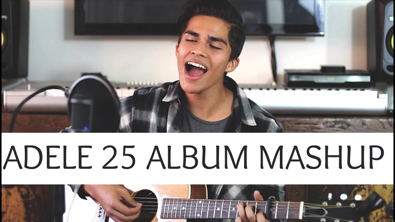 Adele 25 Album Mashup | Alex Aiono
