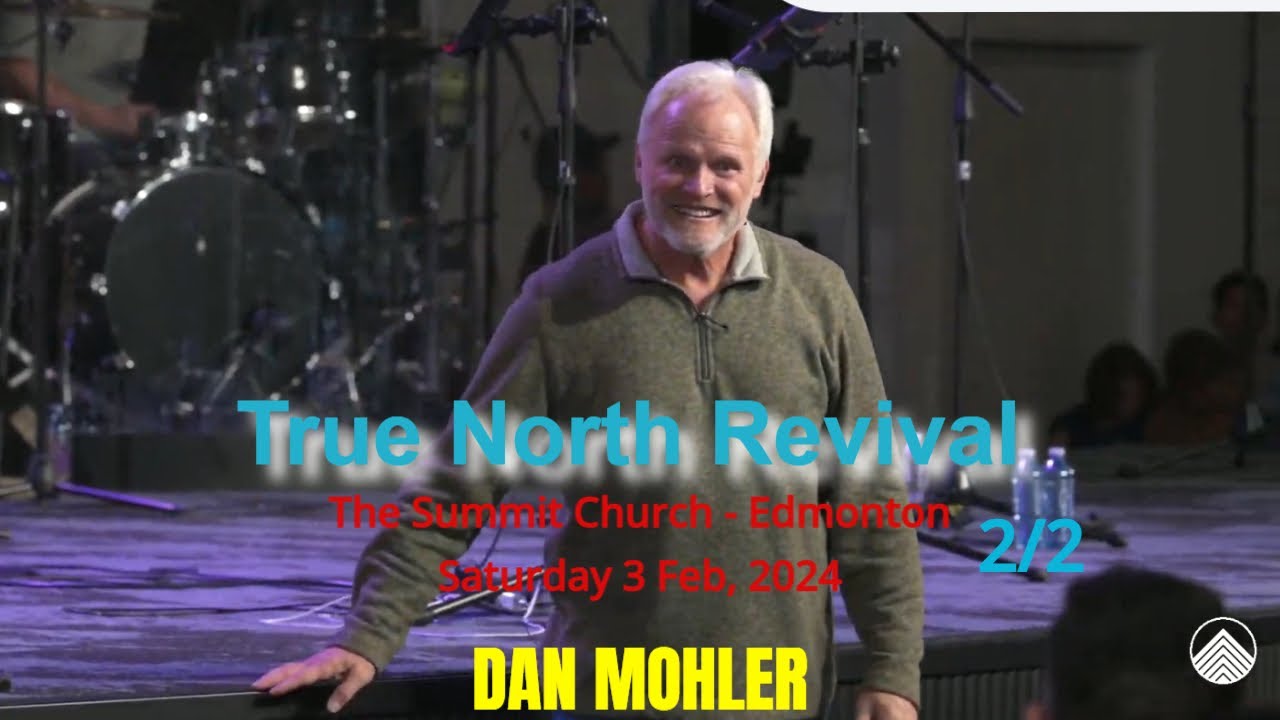 ✝️ True North Revival Saturday 2 of 2 - Dan Mohler