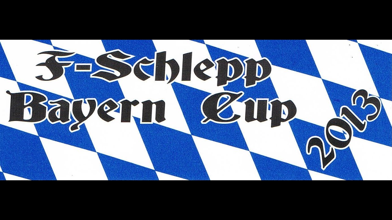 Bayern Cup 2013 F-Schlepp  6.Teilwettbewerb Teil 1 von 3 *** MFC Dillingen ***