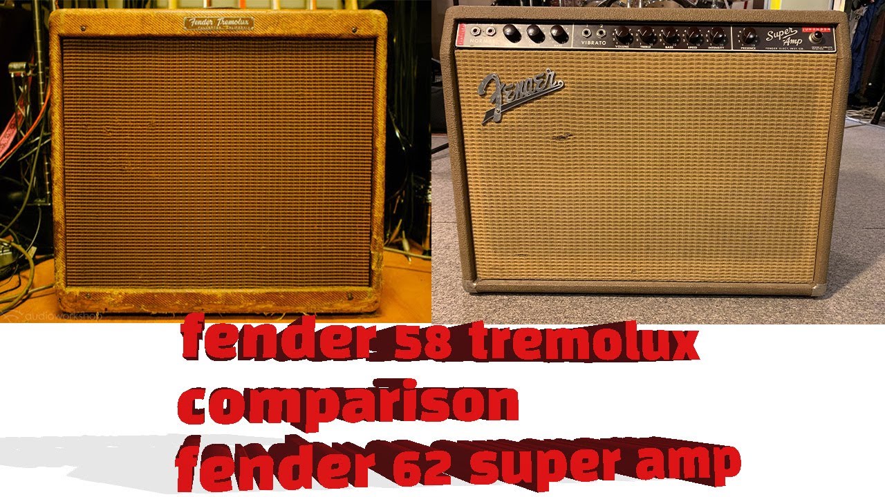 fender 58 tremolux vs 62 super amp!! comparison vintage amplifier