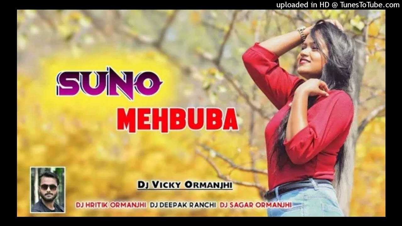 Suno Mehbuba Tore Me Dil Duba || SINGER - MAJBUL KHAN || Khatra Old Nagpuri DJ Song 2022 Dj vicky Or